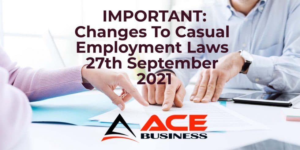 important-changes-to-casual-employment-laws-27th-september-2021-ace