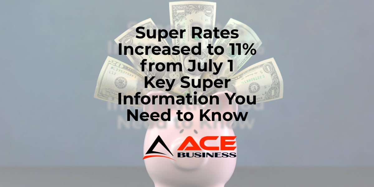 Super Guarantee (SGC) Rates Increased to 11 from July 1, 2023 Key